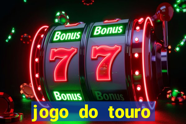 jogo do touro fortune gratis